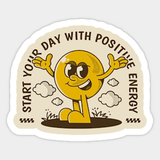 Start your day with positive energy Sticker